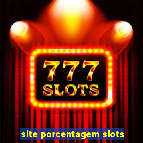 site porcentagem slots