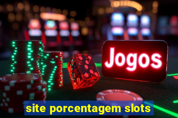 site porcentagem slots