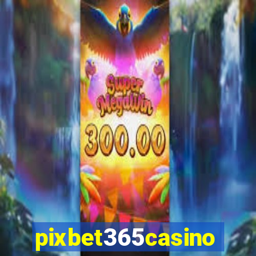 pixbet365casino