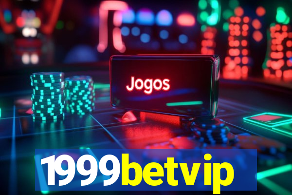 1999betvip