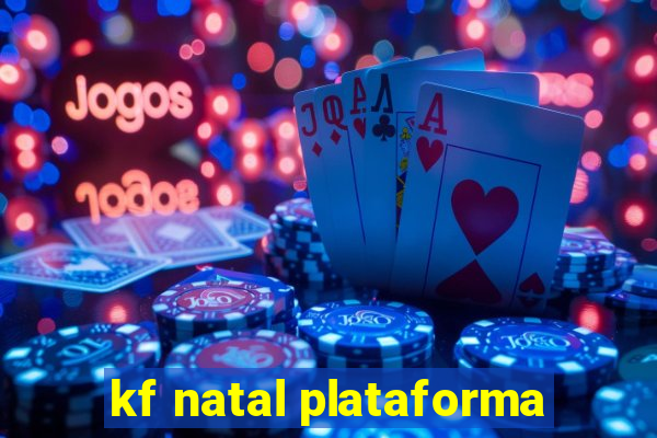 kf natal plataforma