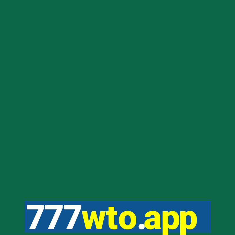 777wto.app