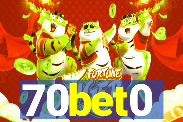 70bet0