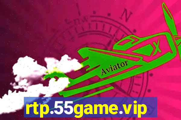 rtp.55game.vip