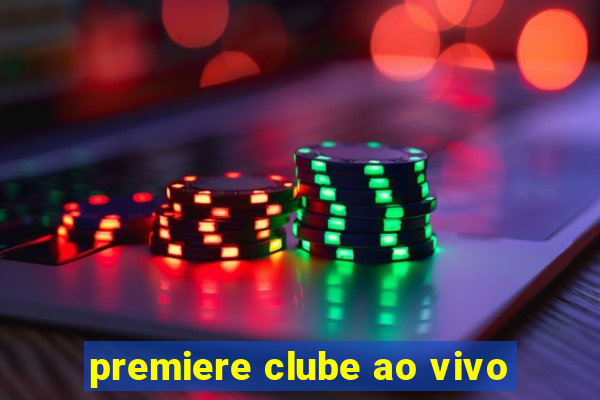 premiere clube ao vivo