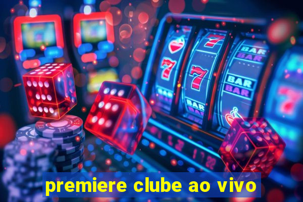 premiere clube ao vivo