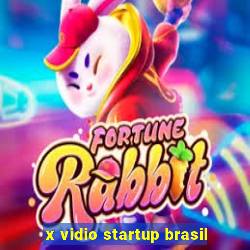 x vidio startup brasil