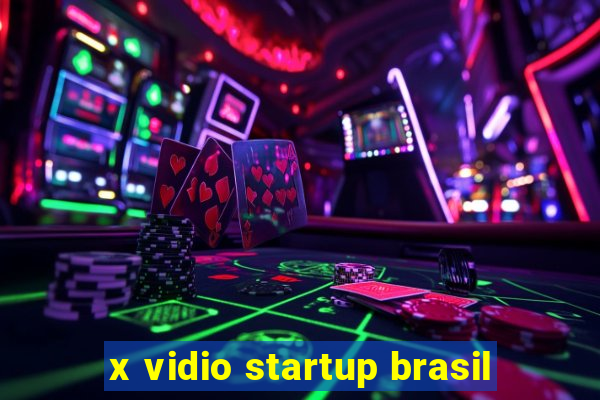 x vidio startup brasil