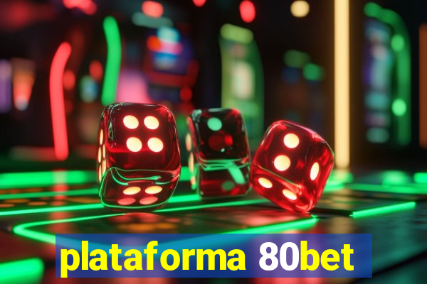 plataforma 80bet