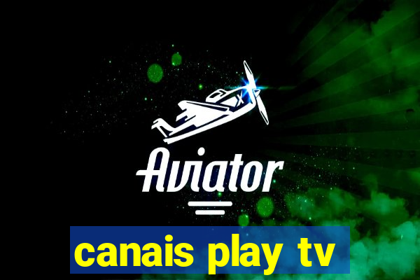 canais play tv