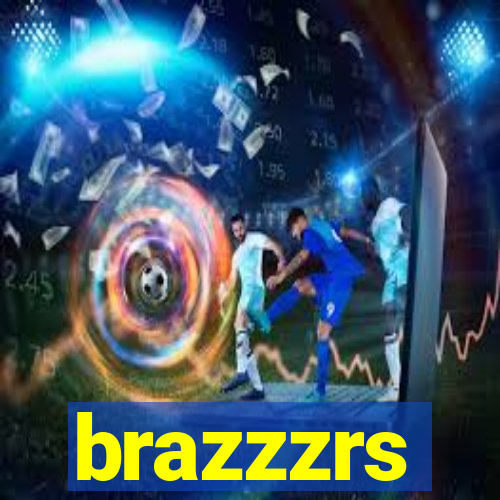 brazzzrs