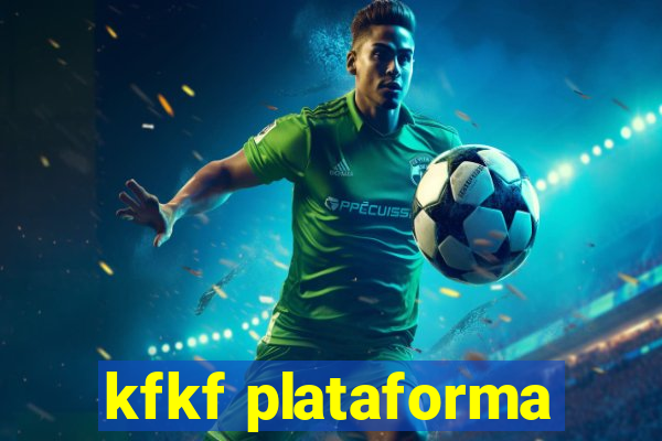 kfkf plataforma