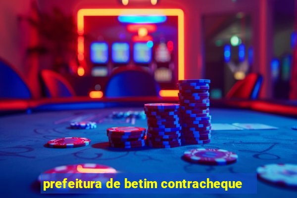 prefeitura de betim contracheque