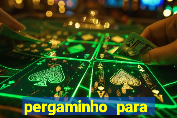 pergaminho para escrever dentro