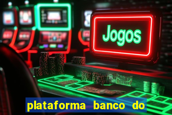 plataforma banco do brasil 777 bet