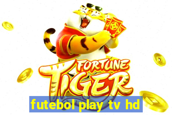 futebol play tv hd