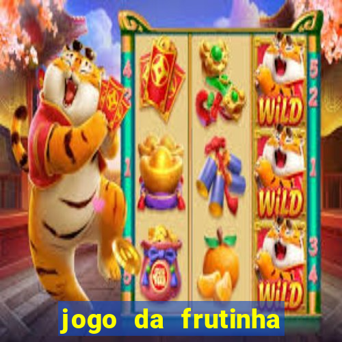 jogo da frutinha paga mesmo