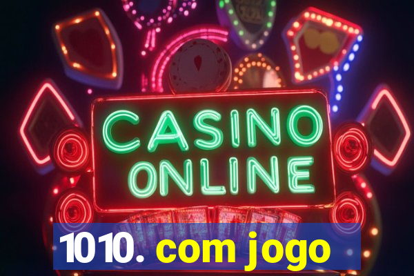 1010. com jogo