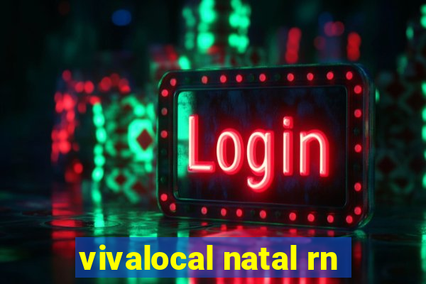 vivalocal natal rn