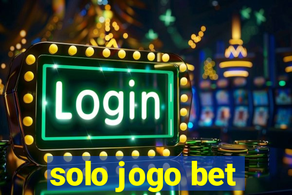 solo jogo bet