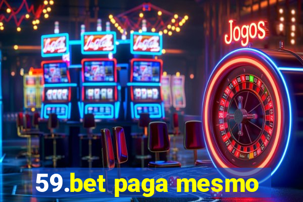 59.bet paga mesmo