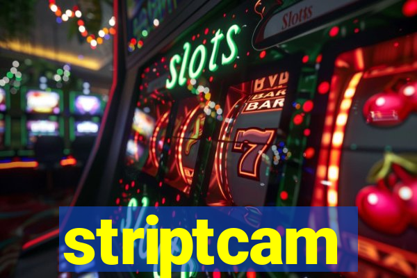 striptcam