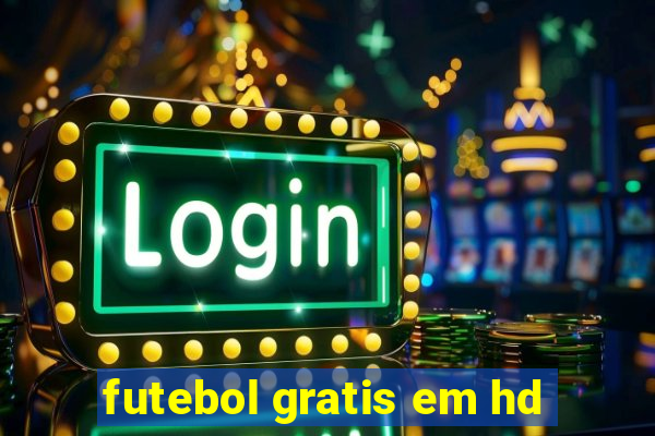 futebol gratis em hd