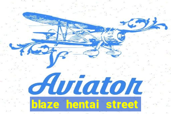 blaze hentai street of rage