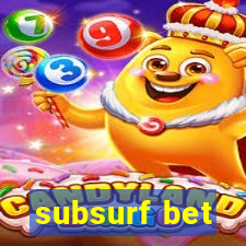 subsurf bet