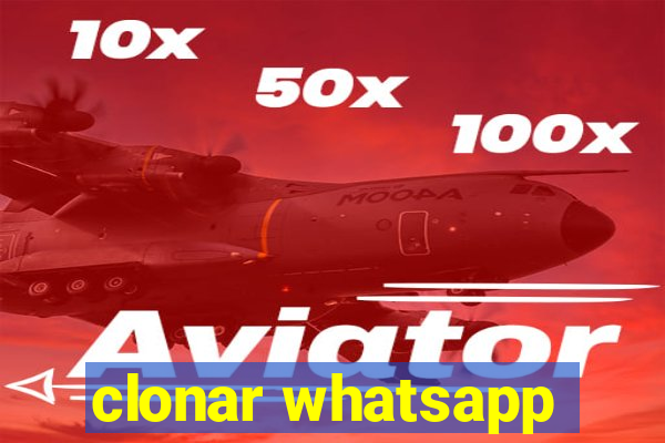 clonar whatsapp