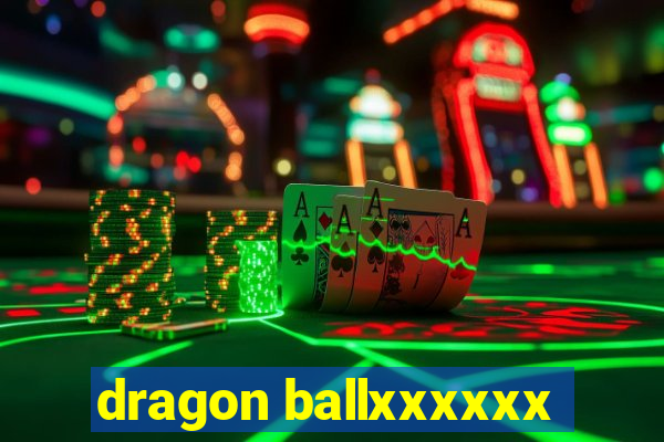 dragon ballxxxxxx