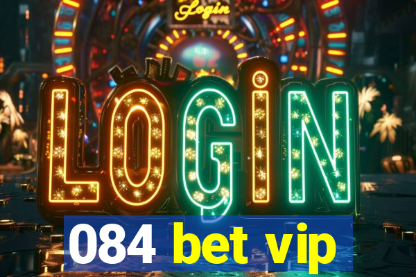 084 bet vip