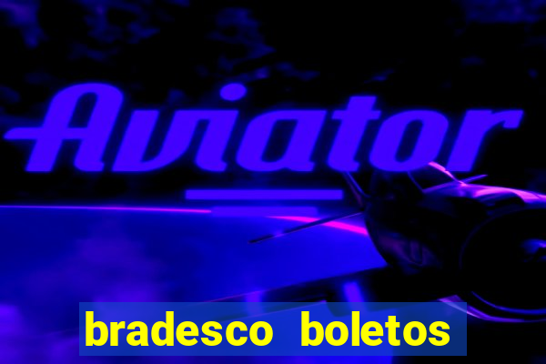 bradesco boletos segunda via