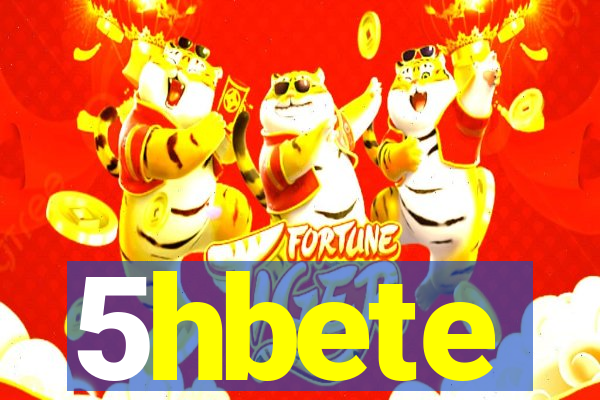 5hbete