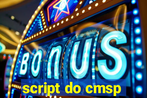 script do cmsp