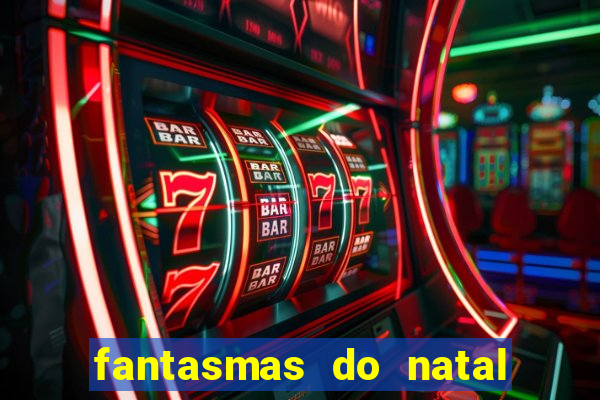 fantasmas do natal passado, presente e futuro fantasma do passado