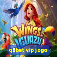 q8bet vip jogo