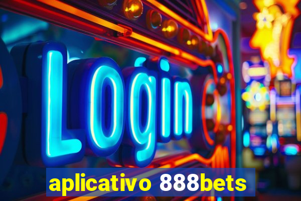 aplicativo 888bets