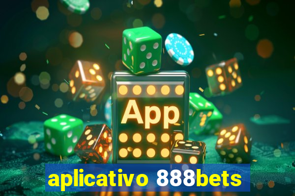 aplicativo 888bets