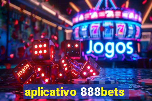 aplicativo 888bets