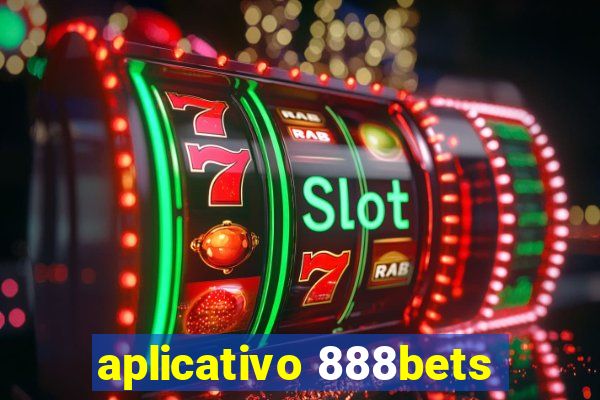 aplicativo 888bets