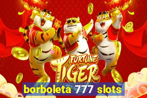 borboleta 777 slots