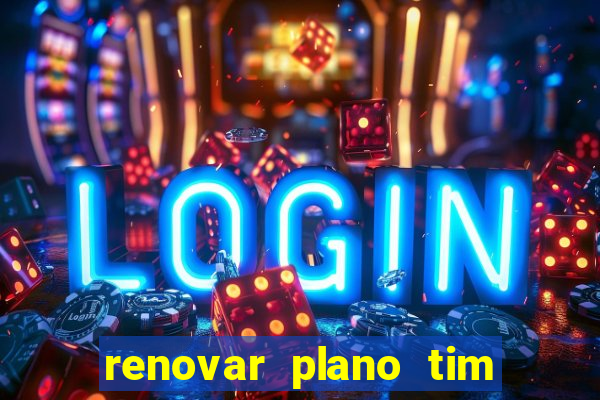 renovar plano tim beta por sms