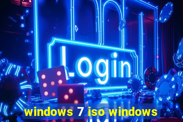 windows 7 iso windows