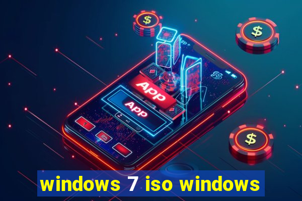 windows 7 iso windows