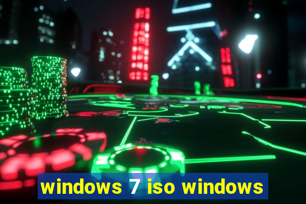 windows 7 iso windows