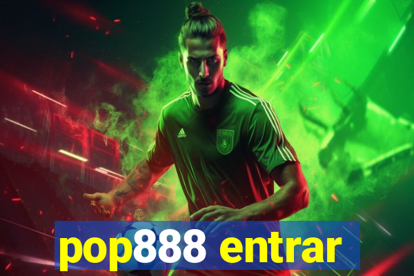 pop888 entrar