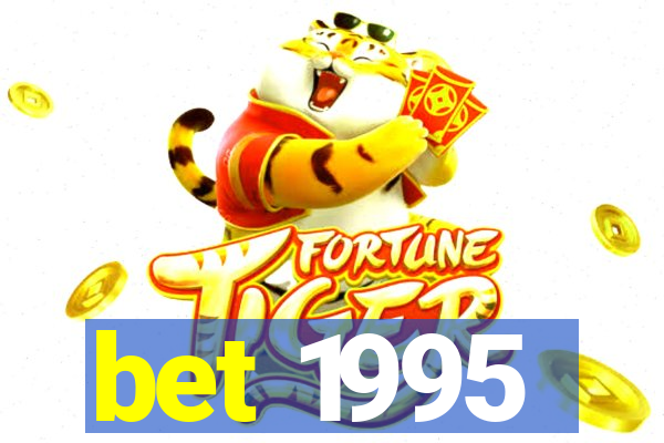 bet 1995