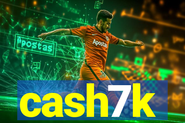 cash7k