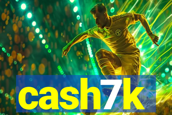 cash7k